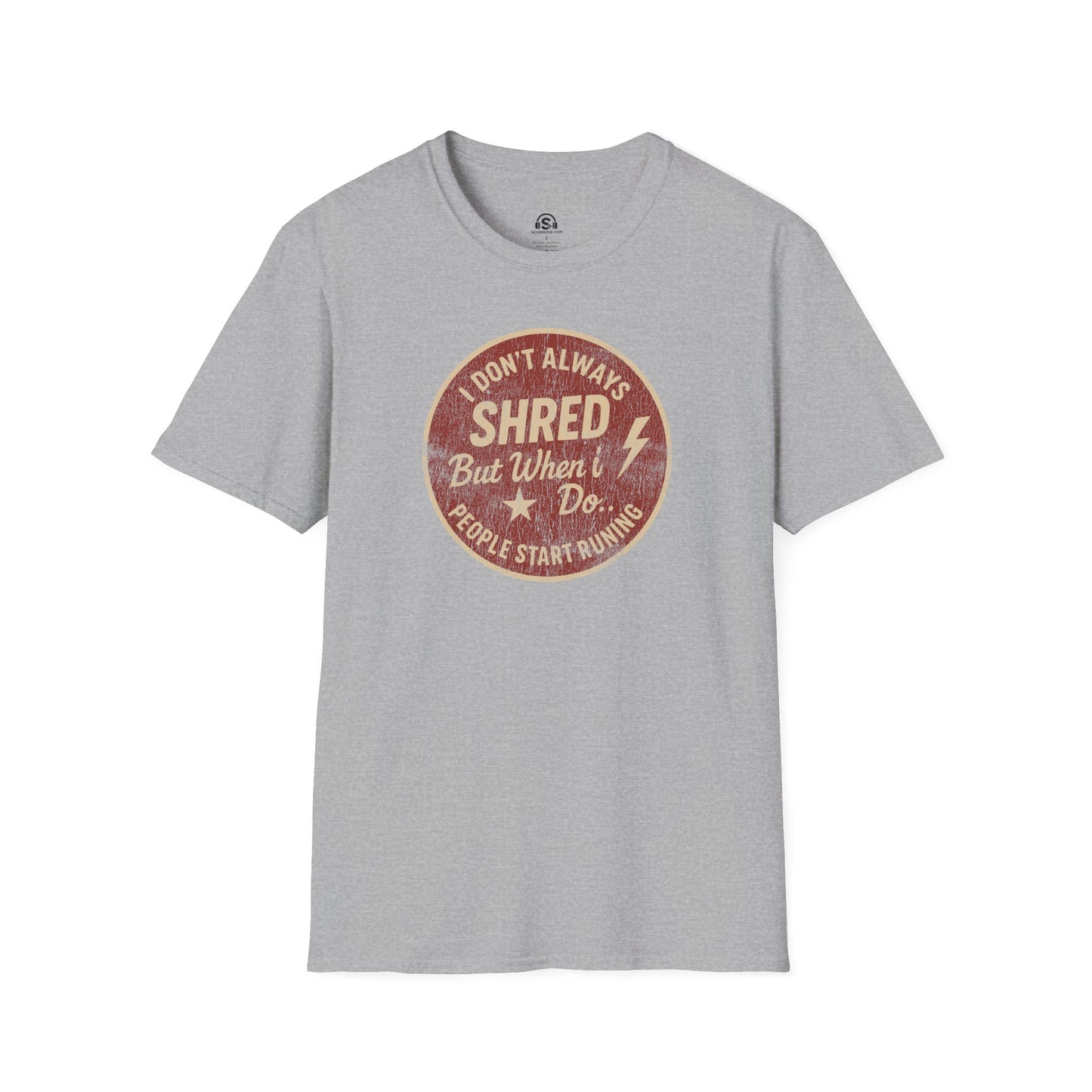 Always Shread T-Shirt