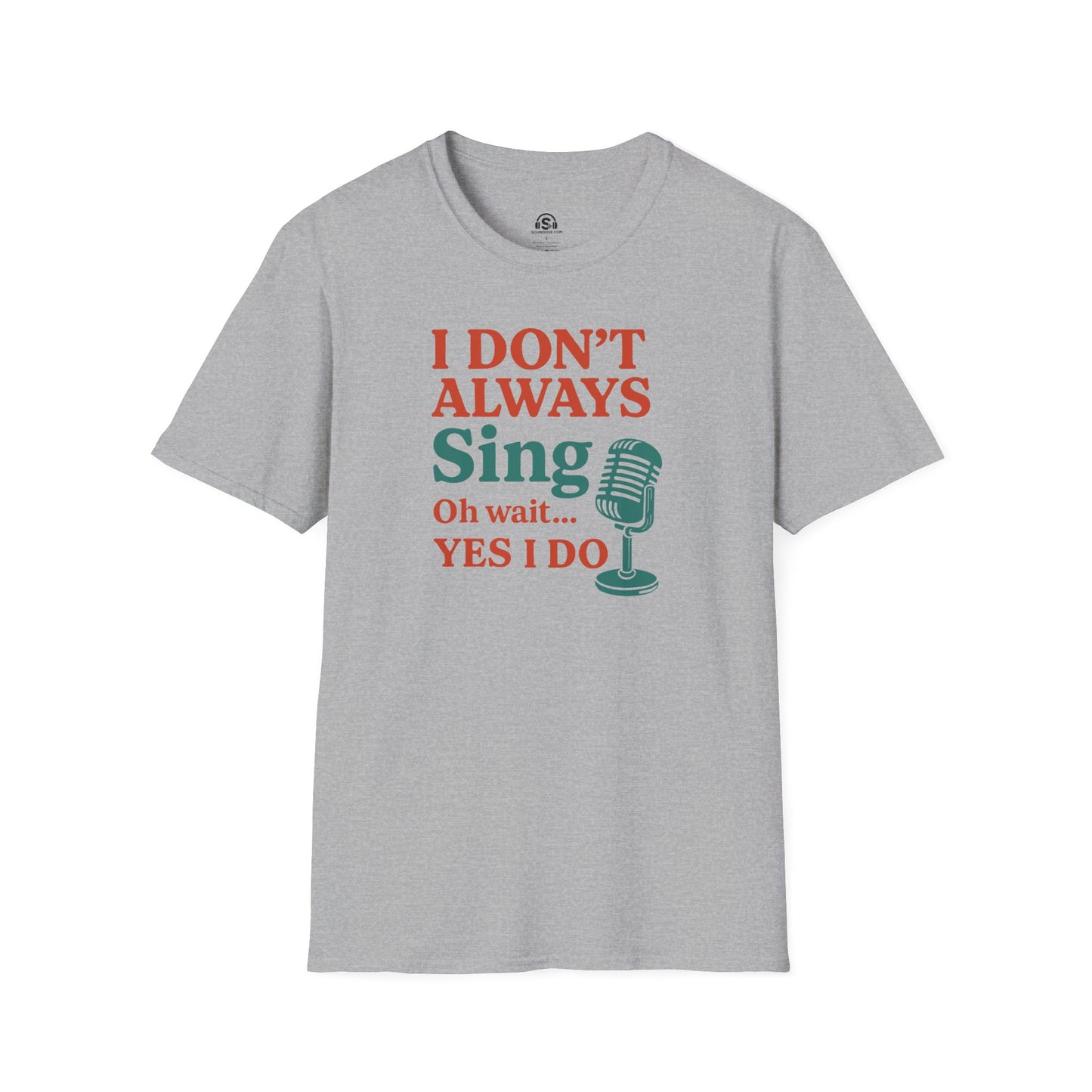 Always Sing T-Shirt