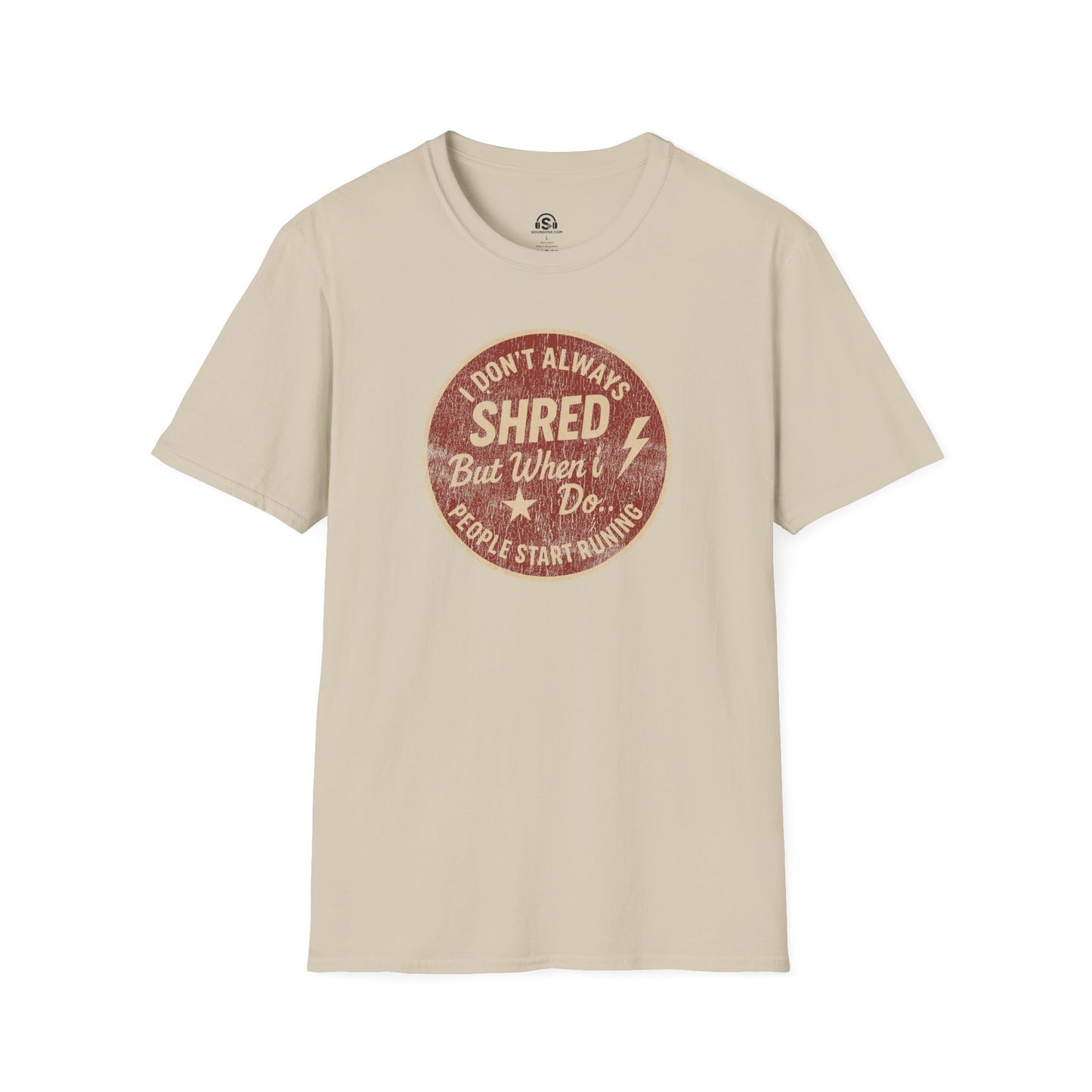 Always Shread T-Shirt