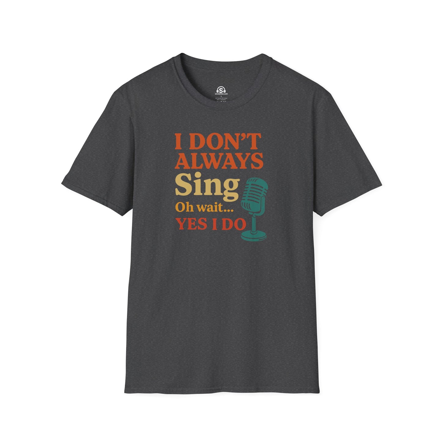 Always Sing T-Shirt