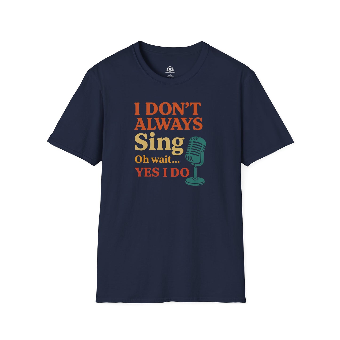 Always Sing T-Shirt