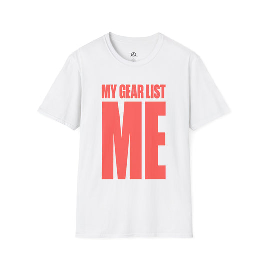 My Gear List T-Shirt. "My Gear List: Me"