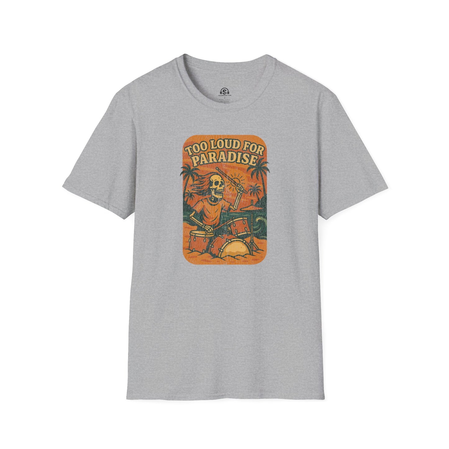Paradise Loud  T-Shirt