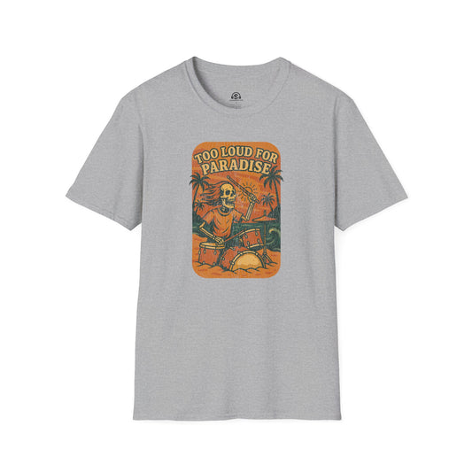 Paradise Loud  T-Shirt