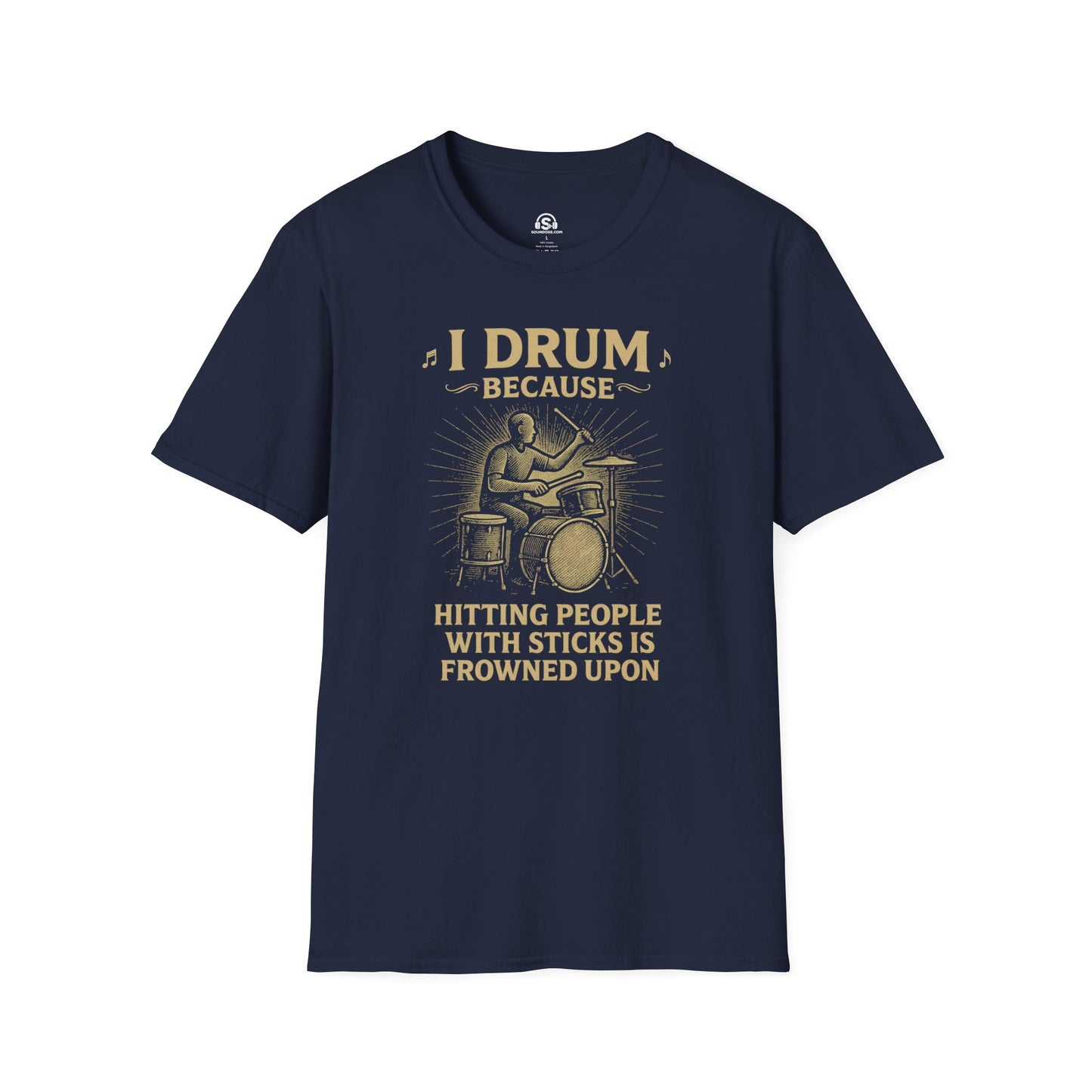 Drum Because T-shirt