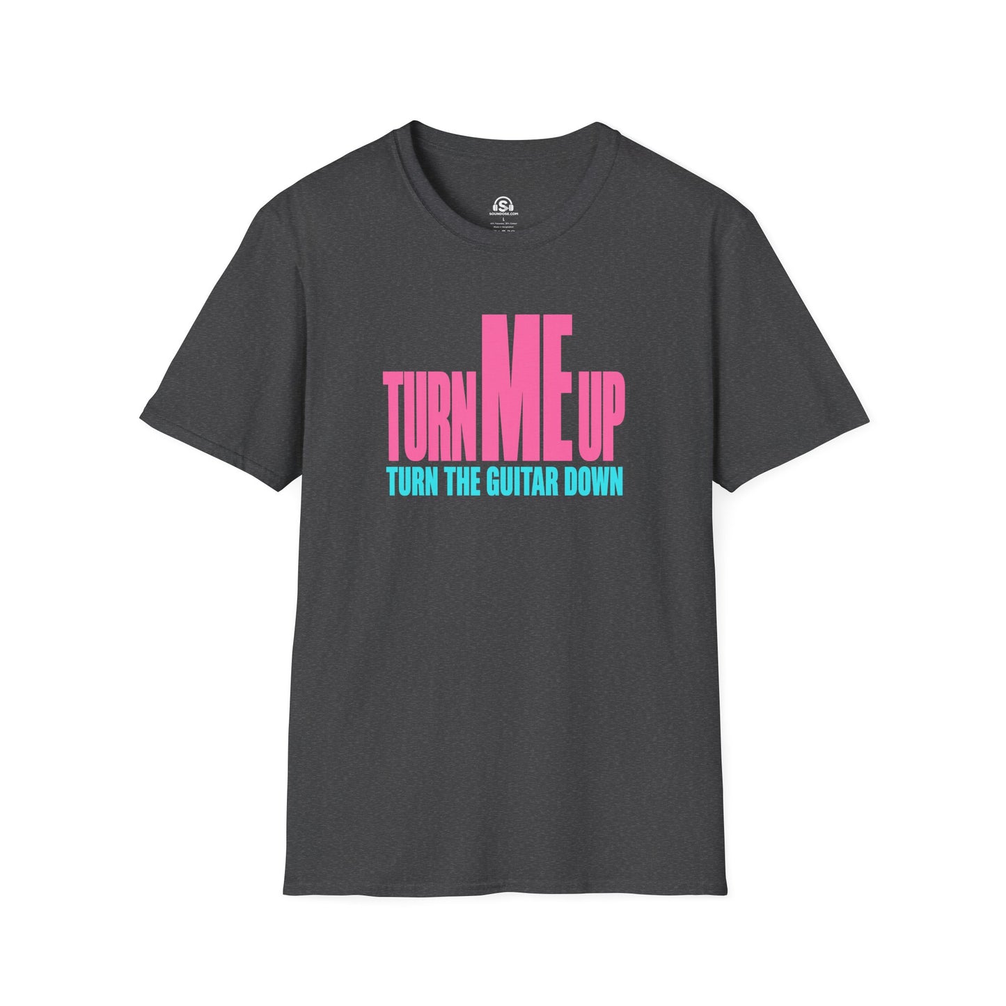 Turn Me Up T-Shirt