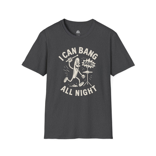 Cartoon Drumstick T-Shirt in Dark Heather. "I Can Bang All Night"