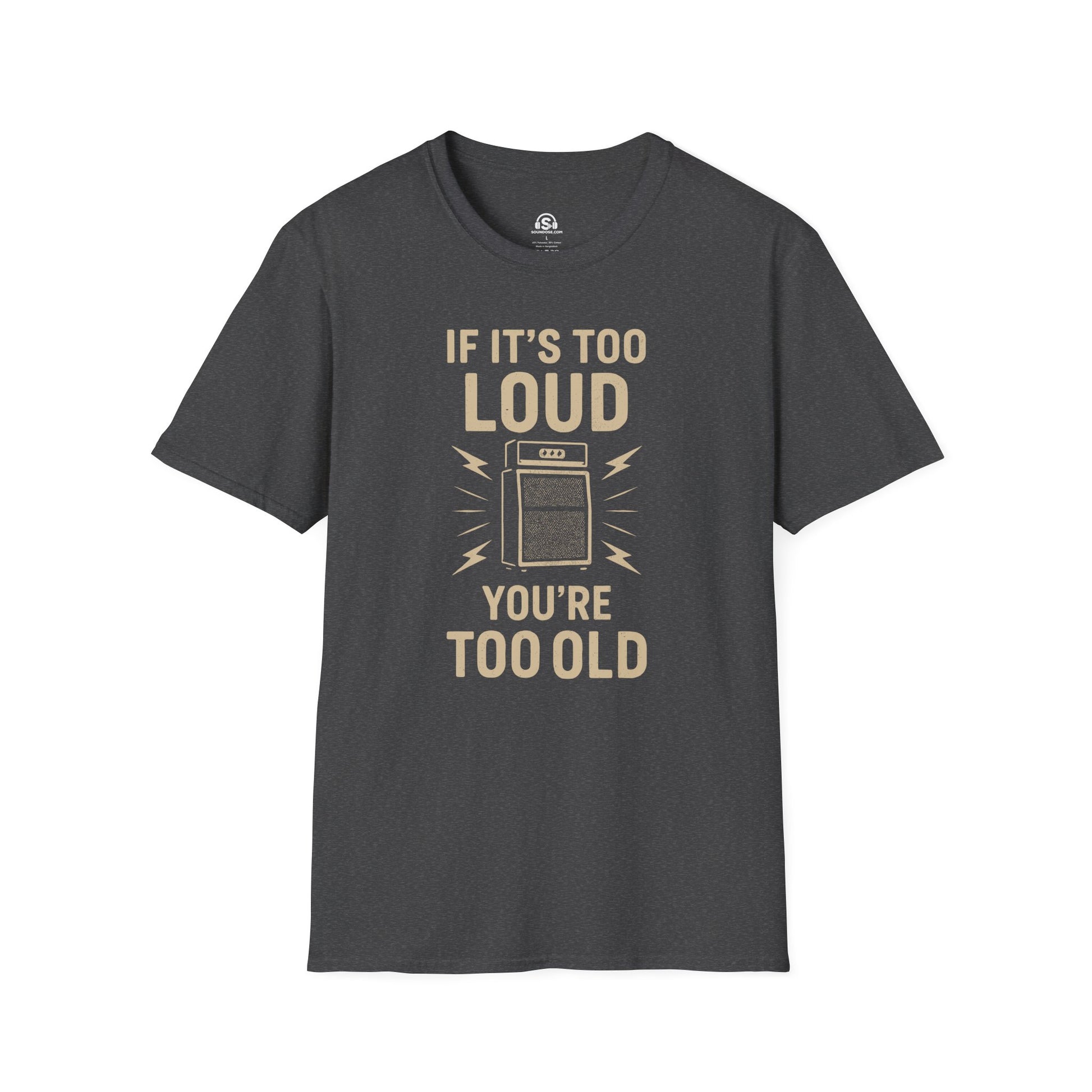 Too Old T-Shirt – Dark Heather front view