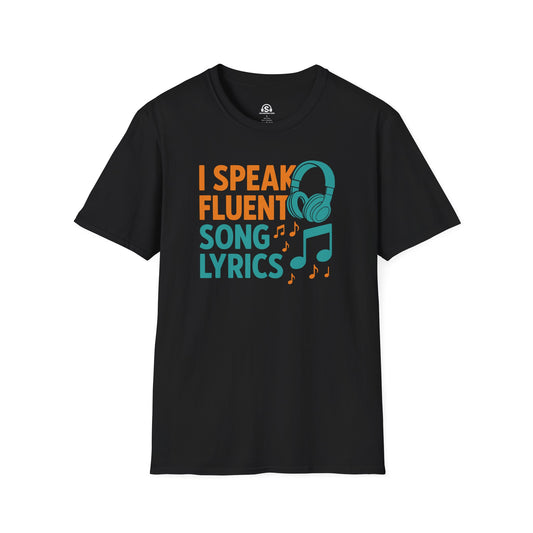 Song Lyrics T-Shirt in Black. "I Speak Fluent Song Lyrics"