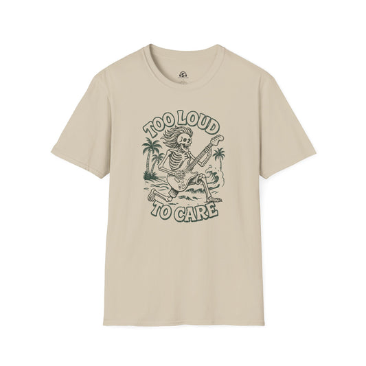 Too Loud T-Shirt