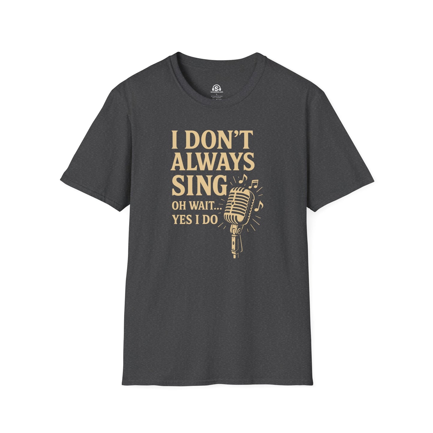 Don't Sing T-Shirt