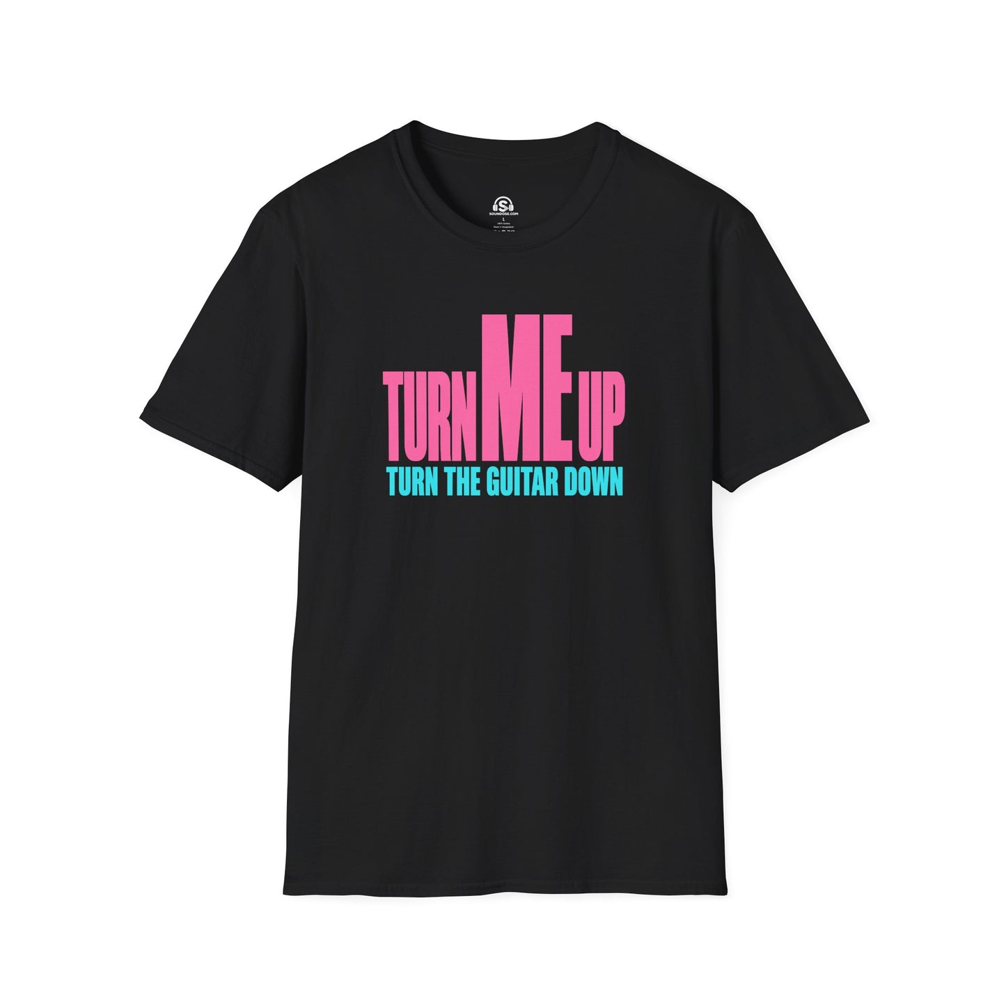 Turn Me Up T-Shirt