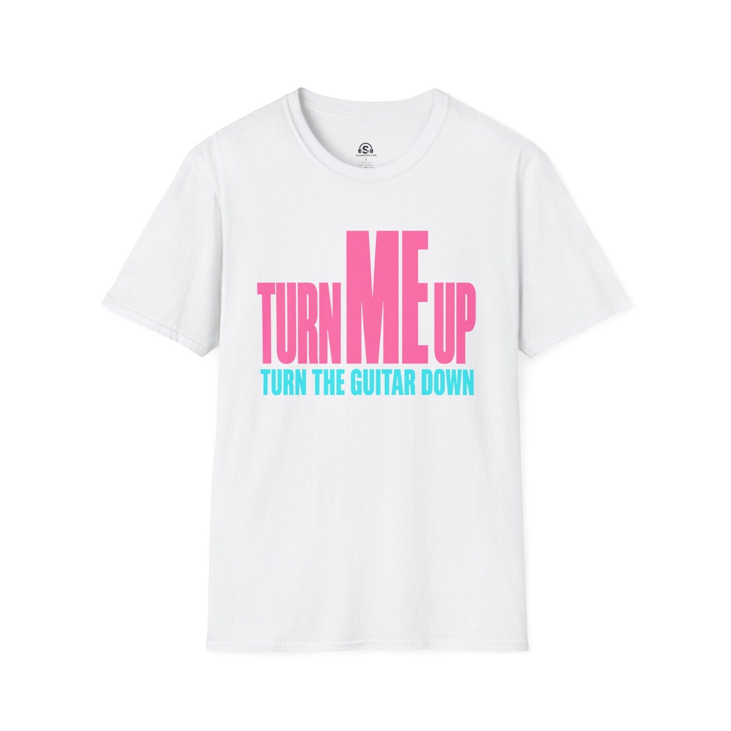 Turn Me Up T-Shirt