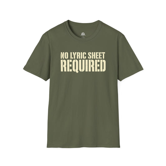 No Lyric Sheet T-Shirt. "No Lyric Sheet Required"