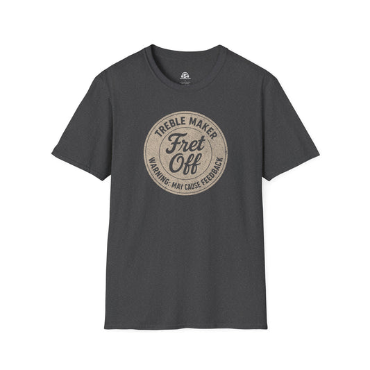 Fret Off T-Shirt