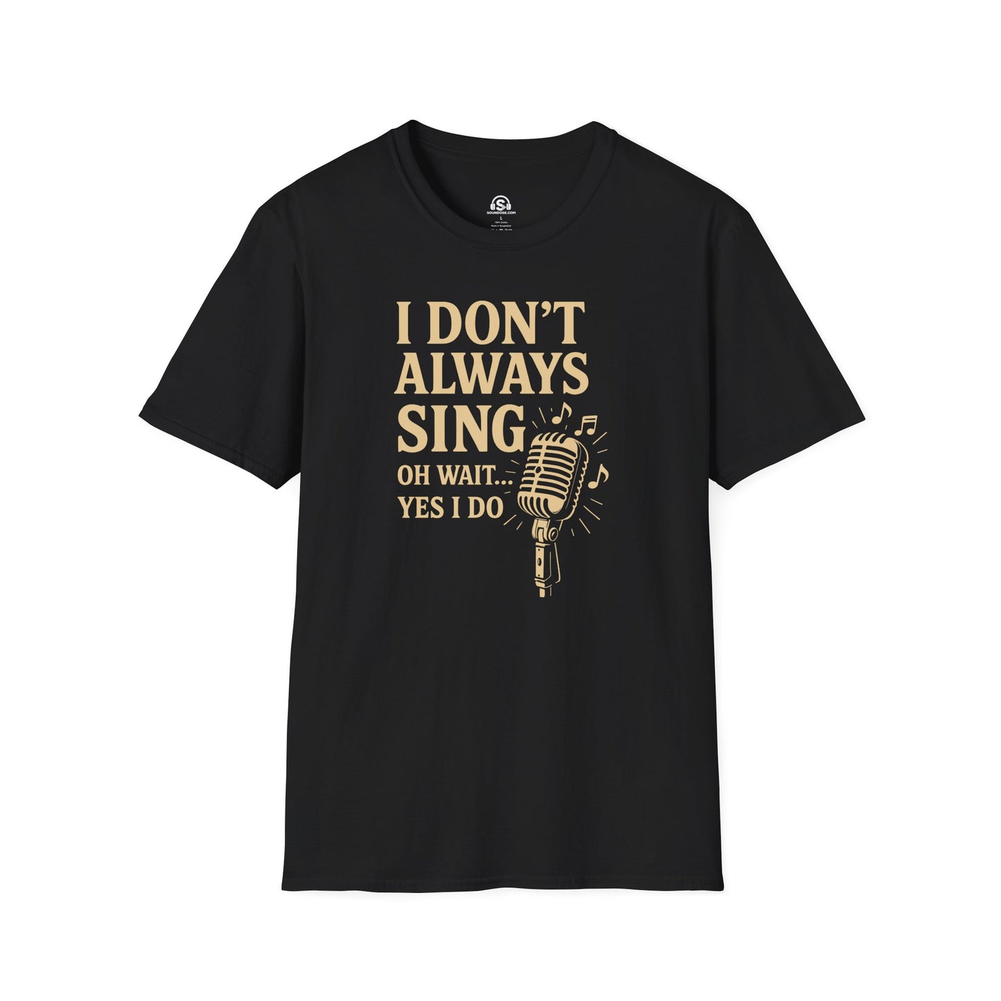 Don't Sing T-Shirt