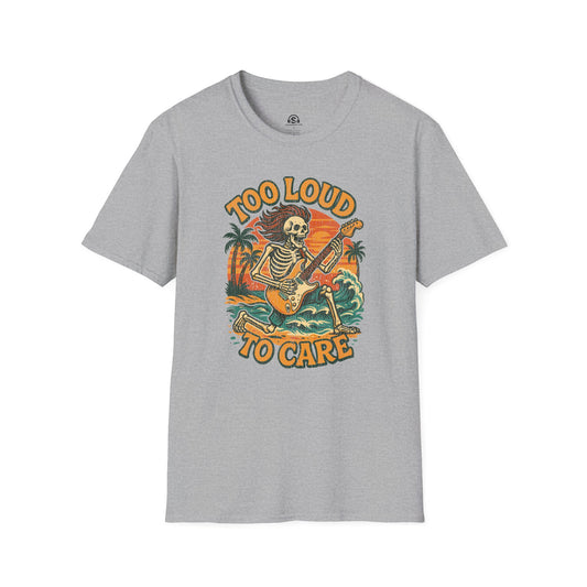 Too Loud T-Shirt