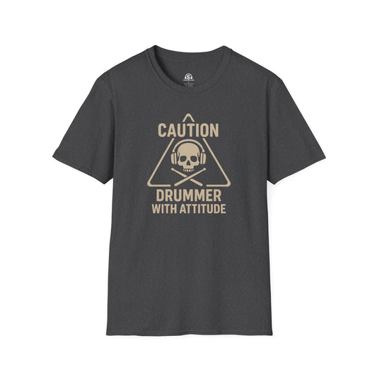 Drummer Caution T-Shirt in Dark Heather. "Caution: Drummer With Attitude"