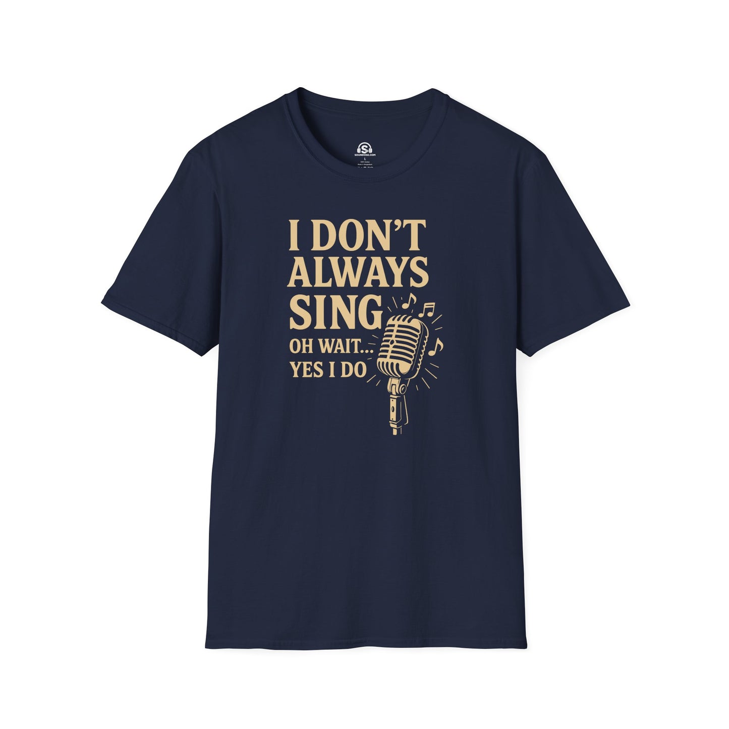 Don't Sing T-Shirt