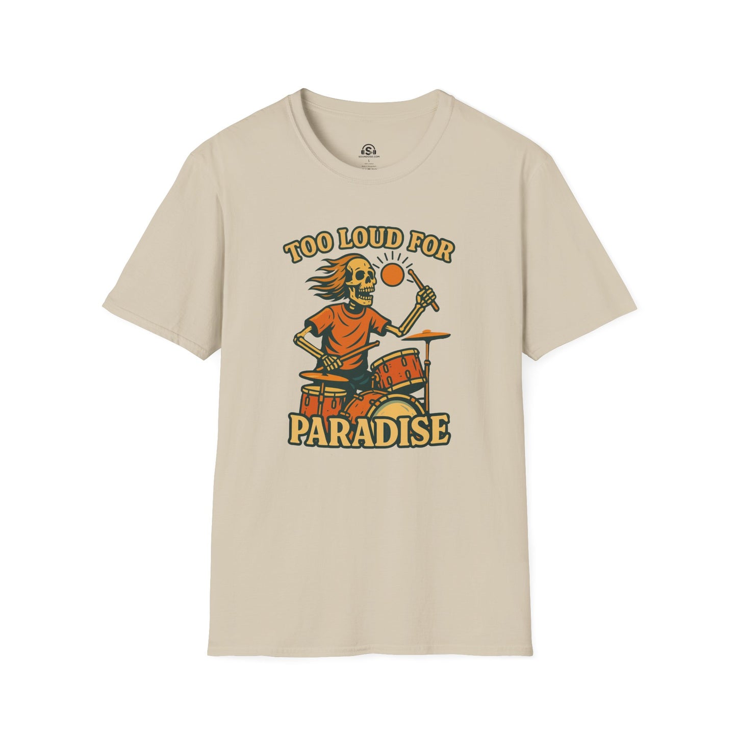 Too Loud  T-Shirt – Sand front view