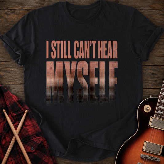 SOUNDOSE Can't Hear Myself T-Shirt — Black t-shirt