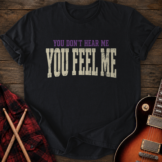 SOUNDOSE You Feel Me T-Shirt — Black t-shirt